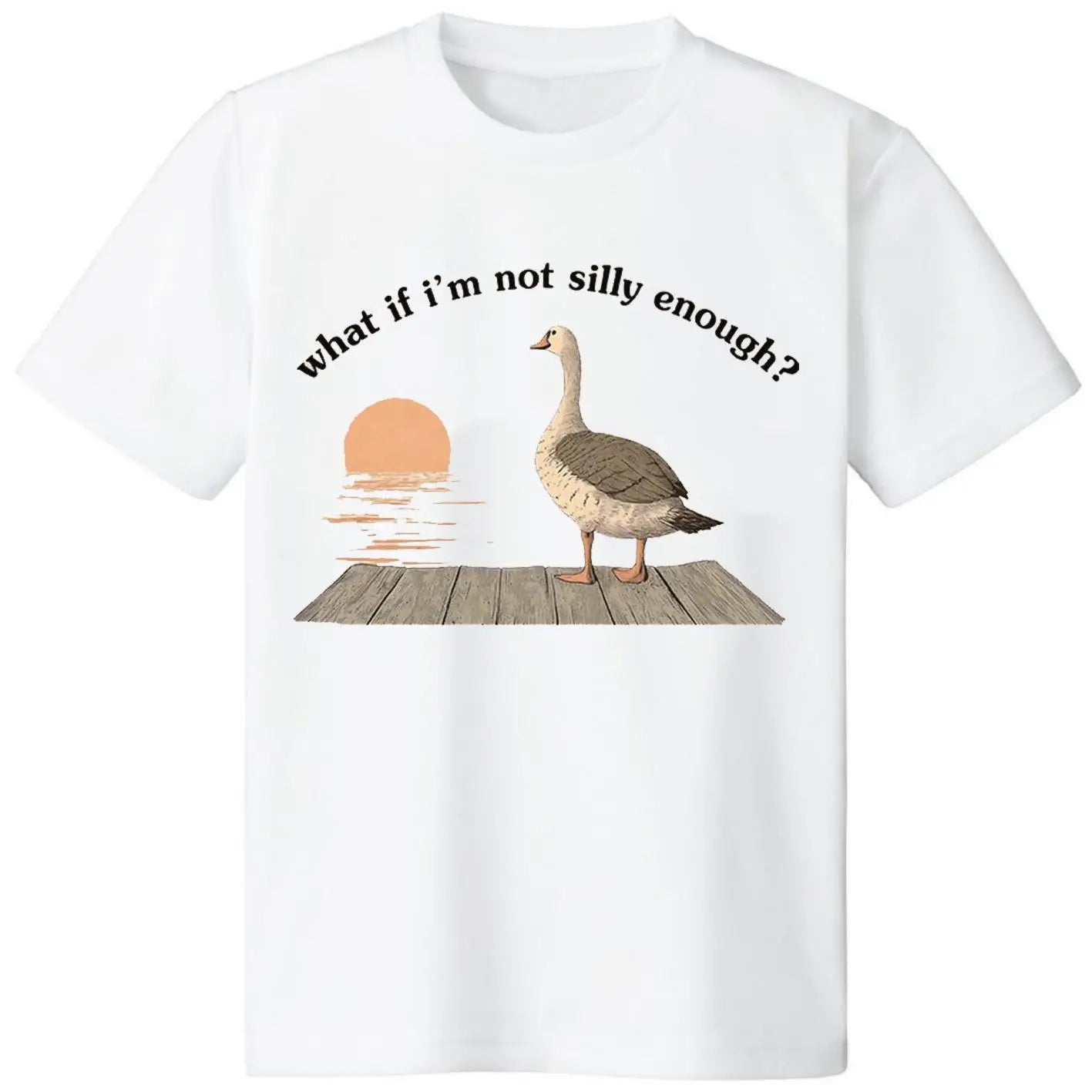 What If I'm Not Silly Enough T-shirt, Vintage Goose Sunset Graphic Tee- UNISEX